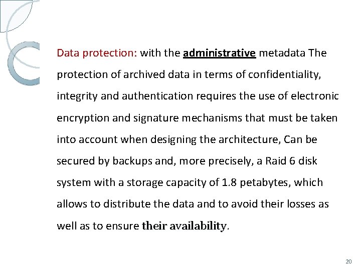 Data protection: with the administrative metadata The protection of archived data in terms of