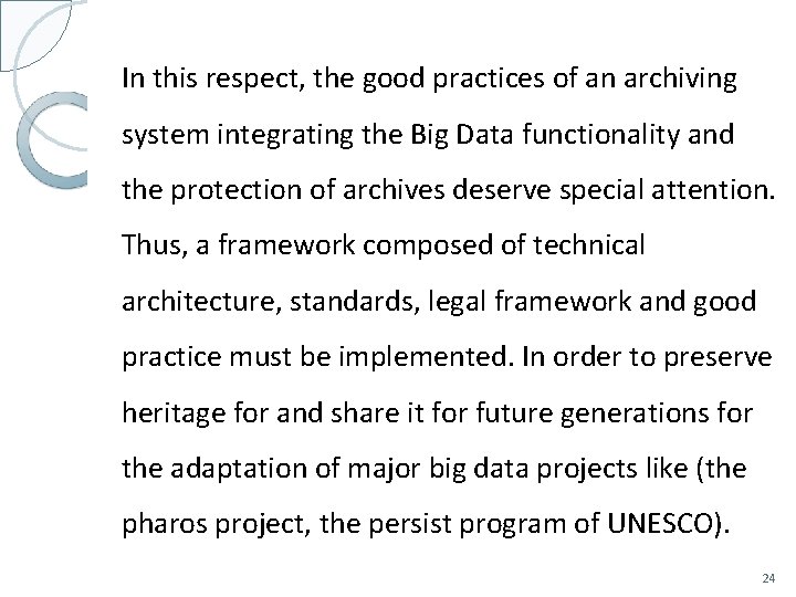 In this respect, the good practices of an archiving system integrating the Big Data