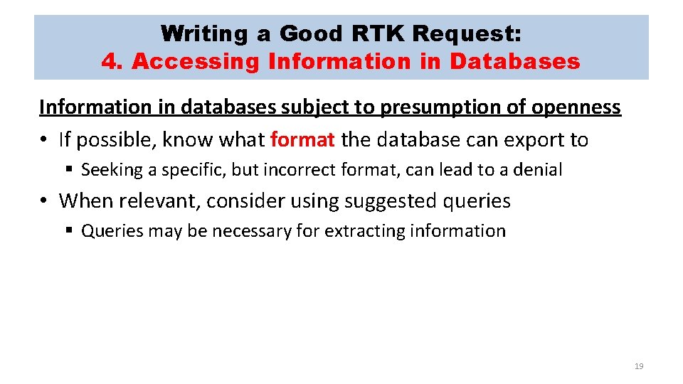 Writing a Good RTK Request: 4. Accessing Information in Databases Information in databases subject