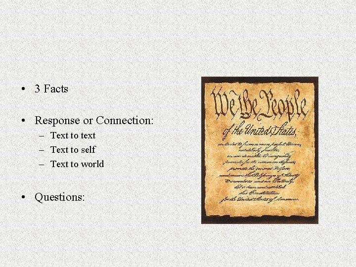  • 3 Facts • Response or Connection: – Text to text – Text