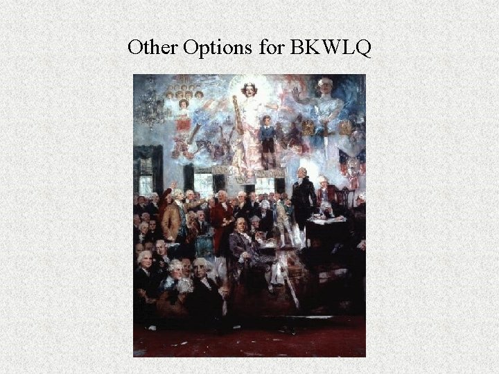 Other Options for BKWLQ 