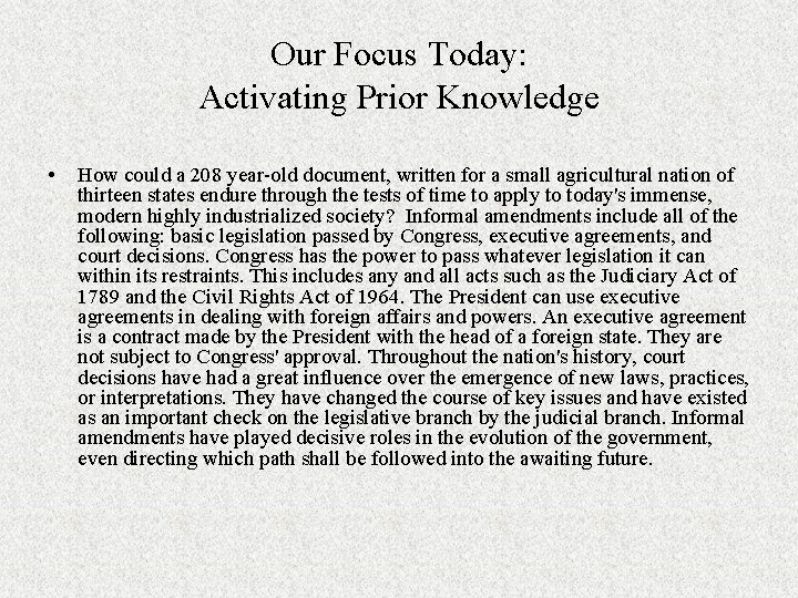 Our Focus Today: Activating Prior Knowledge • How could a 208 year-old document, written