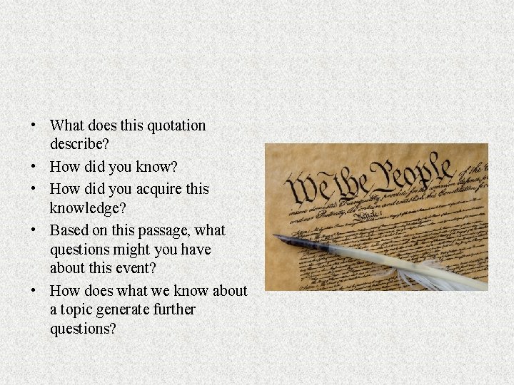  • What does this quotation describe? • How did you know? • How