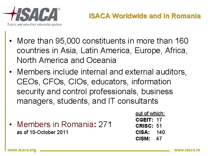 ISACA Worldwide and in Romania • More than 95, 000 constituents in more than