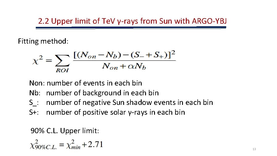 2. 2 Upper limit of Te. V γ-rays from Sun with ARGO-YBJ Fitting method:
