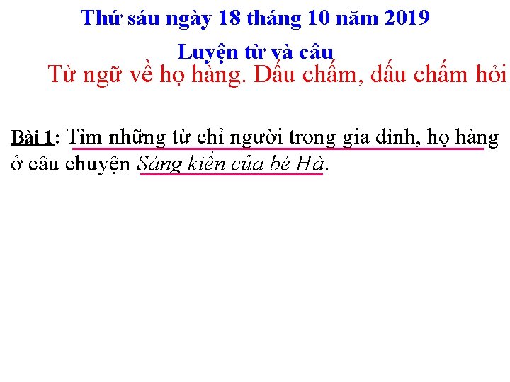 Thứ sáu ngày 18 tháng 10 năm 2019 Luyện từ và câu Từ ngữ