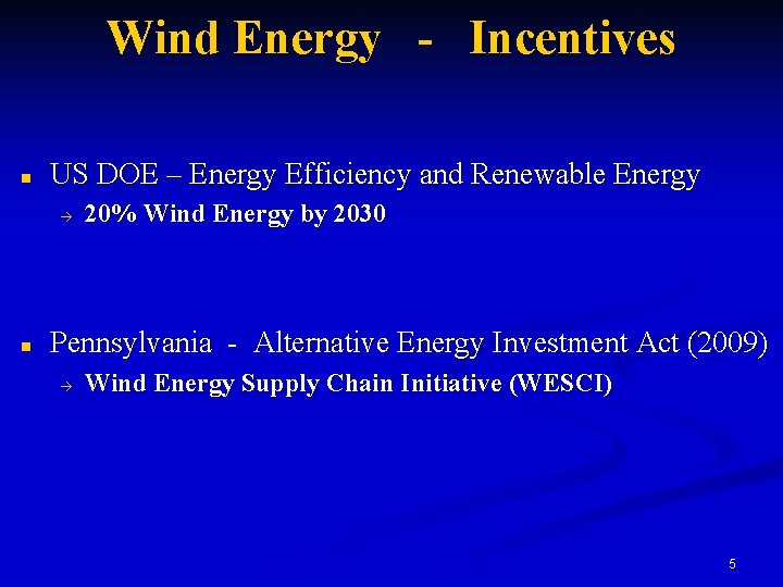 Wind Energy - Incentives n US DOE – Energy Efficiency and Renewable Energy à