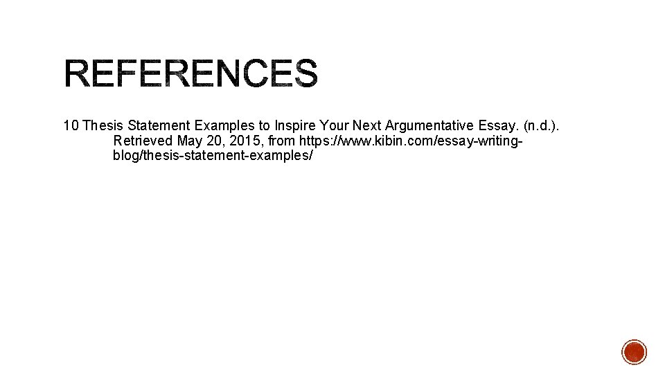 10 Thesis Statement Examples to Inspire Your Next Argumentative Essay. (n. d. ). Retrieved