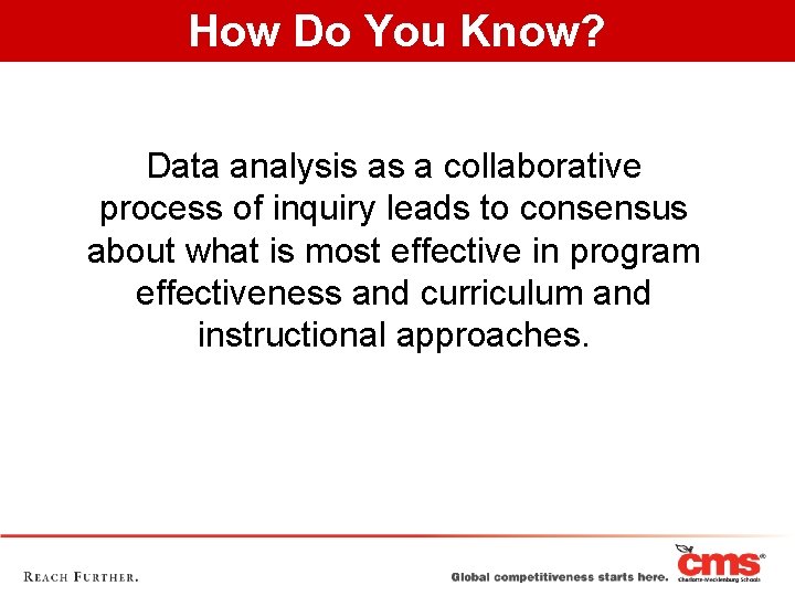 How Do You Know? Data analysis as a collaborative process of inquiry leads to