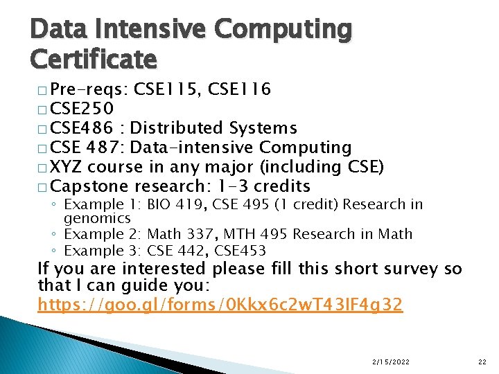 Data Intensive Computing Certificate � Pre-reqs: � CSE 250 CSE 115, CSE 116 �