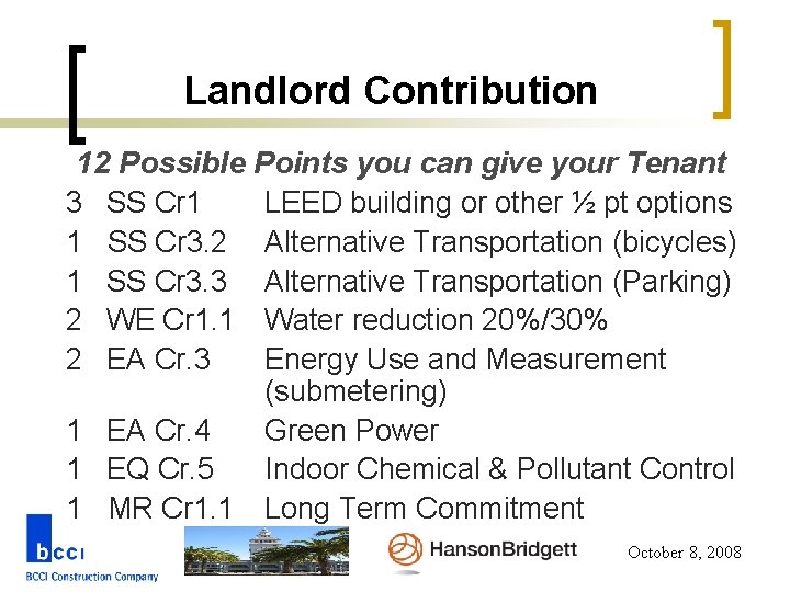 Landlord Contribution 12 Possible Points you can give your Tenant 3 SS Cr 1