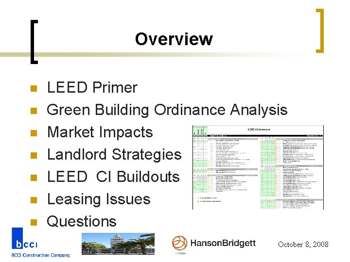 Overview n n n n LEED Primer Green Building Ordinance Analysis Market Impacts Landlord