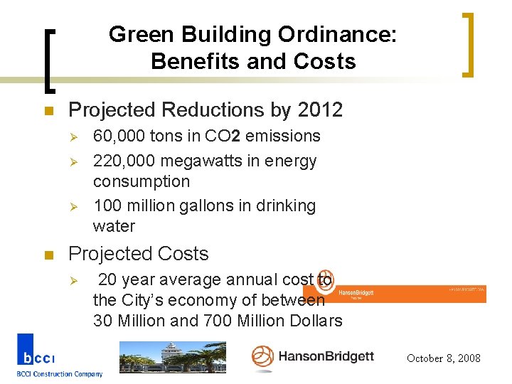 Green Building Ordinance: Benefits and Costs n Projected Reductions by 2012 Ø Ø Ø