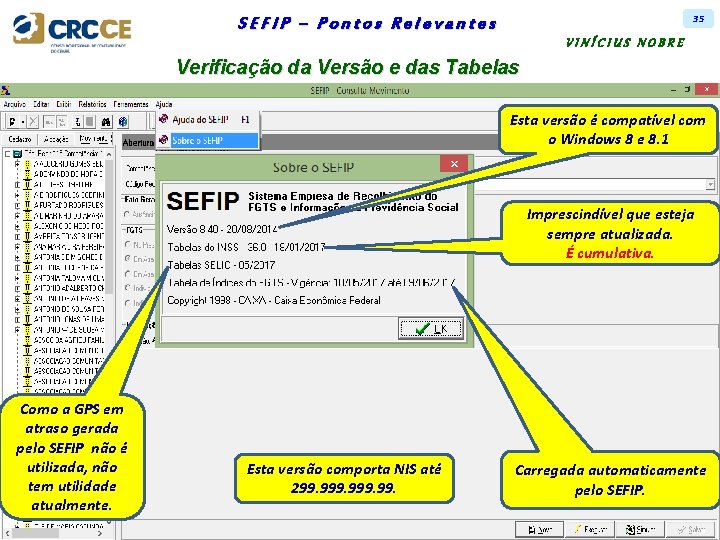 35 SEFIP – Pontos Relevantes VINÍCIUS NOBRE Verificação da Versão e das Tabelas Esta