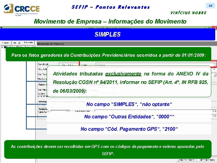 50 SEFIP – Pontos Relevantes VINÍCIUS NOBRE Movimento de Empresa – Informações do Movimento