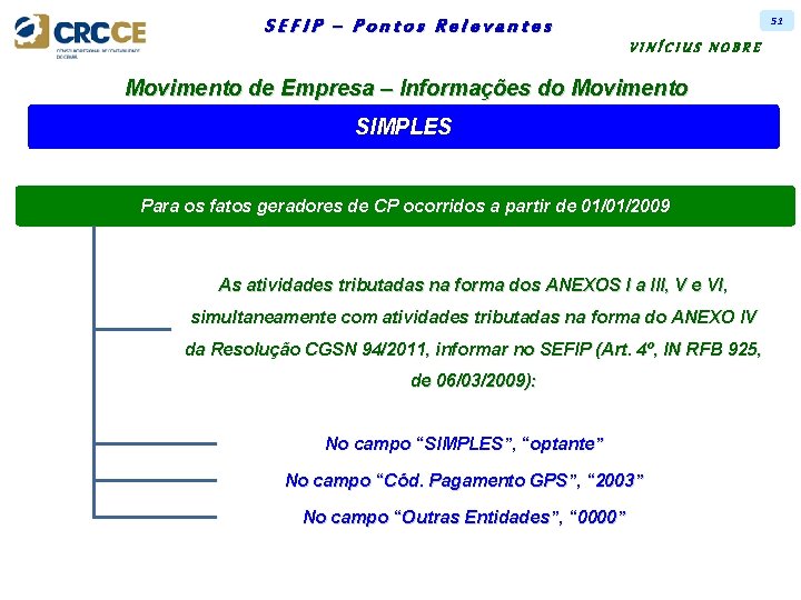 51 SEFIP – Pontos Relevantes VINÍCIUS NOBRE Movimento de Empresa – Informações do Movimento