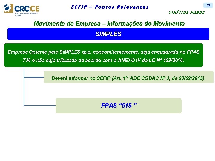 53 SEFIP – Pontos Relevantes VINÍCIUS NOBRE Movimento de Empresa – Informações do Movimento