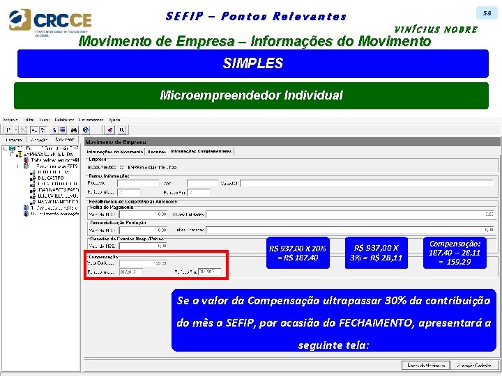 58 SEFIP – Pontos Relevantes VINÍCIUS NOBRE Movimento de Empresa – Informações do Movimento