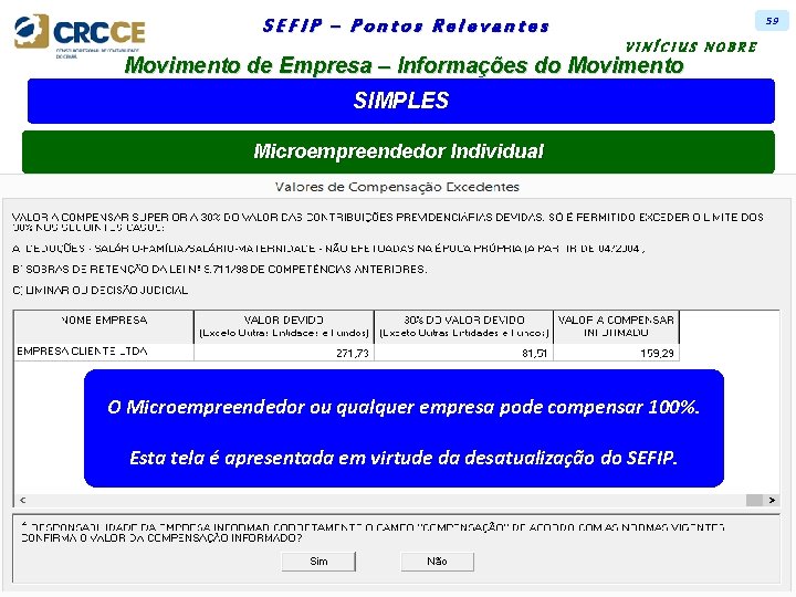 59 SEFIP – Pontos Relevantes VINÍCIUS NOBRE Movimento de Empresa – Informações do Movimento