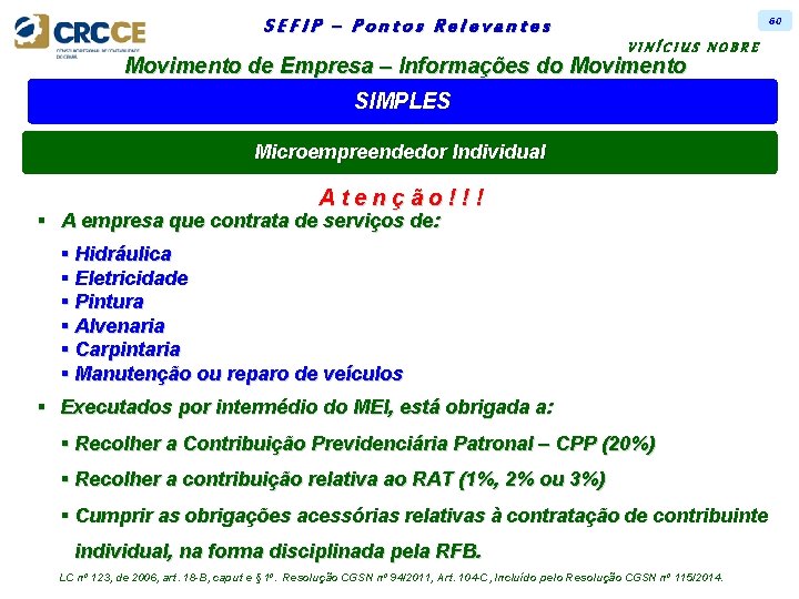 60 SEFIP – Pontos Relevantes VINÍCIUS NOBRE Movimento de Empresa – Informações do Movimento