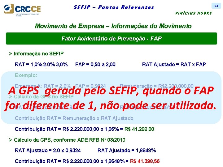 63 SEFIP – Pontos Relevantes VINÍCIUS NOBRE Movimento de Empresa – Informações do Movimento