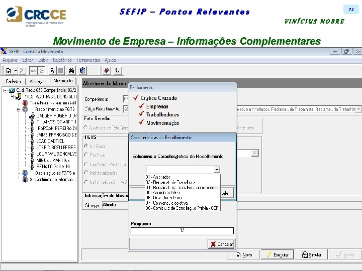 71 SEFIP – Pontos Relevantes VINÍCIUS NOBRE Movimento de Empresa – Informações Complementares 