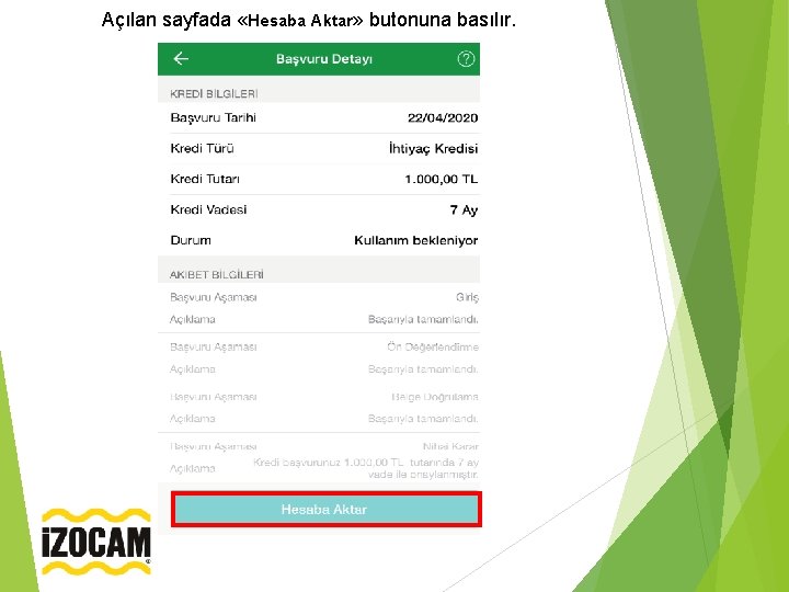 Açılan sayfada «Hesaba Aktar» butonuna basılır. 
