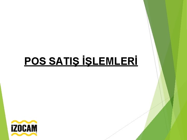 POS SATIŞ İŞLEMLERİ 