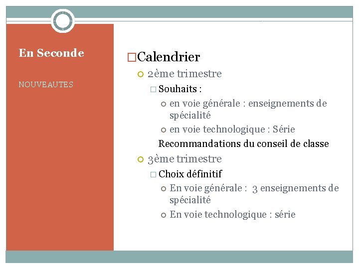 En Seconde �Calendrier NOUVEAUTES 2ème trimestre � Souhaits : en voie générale : enseignements