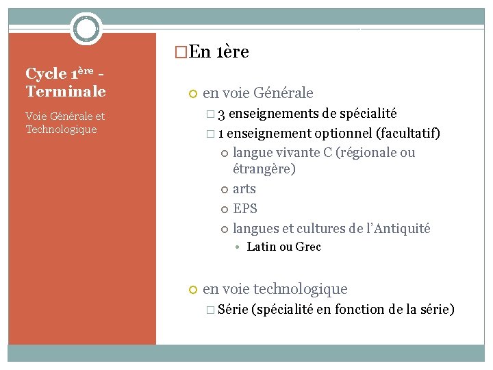 �En 1ère Cycle 1ère Terminale en voie Générale � 3 enseignements de spécialité �