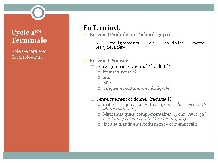 1ère Cycle Terminale Voie Générale et Technologique � En Terminale En voie Générale ou