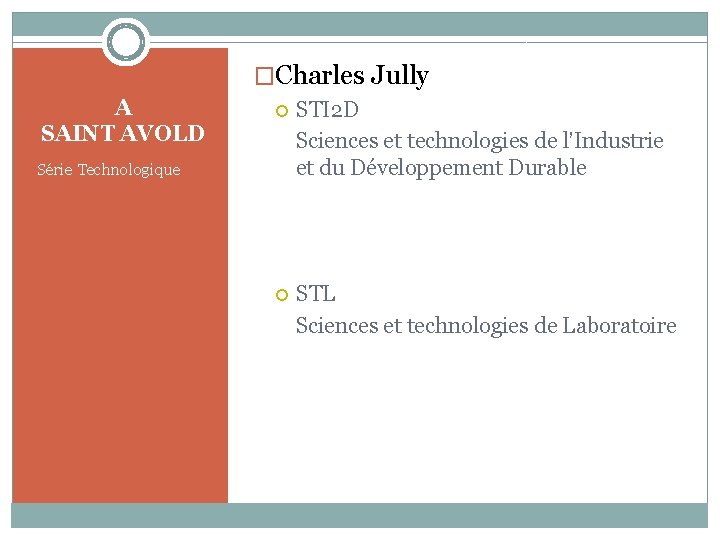 �Charles Jully A SAINT AVOLD STI 2 D Sciences et technologies de l’Industrie et