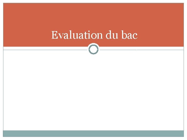 Evaluation du bac 