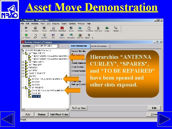 Asset Move Demonstration Hierarchies “ANTENNA CURLEY”, “SPARES”, and “TO BE REPAIRED” have been opened