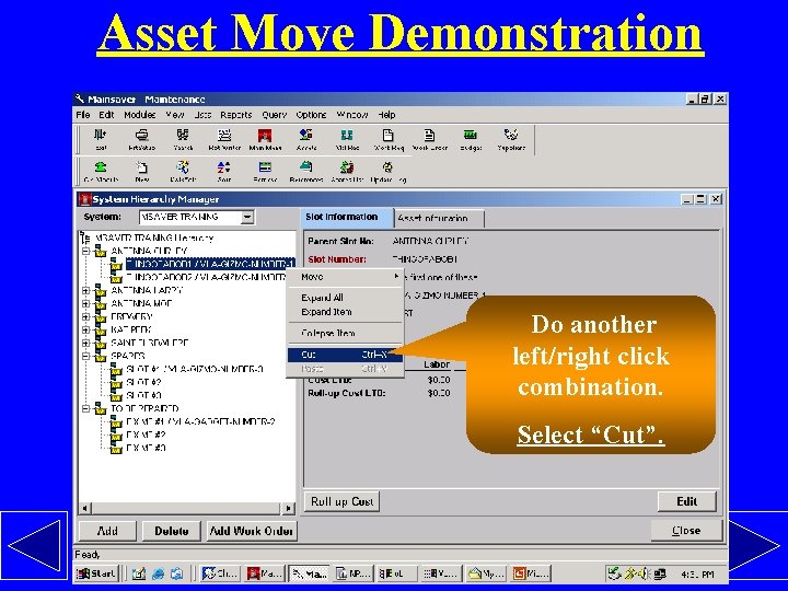 Asset Move Demonstration Do another left/right click combination. Select “Cut”. 