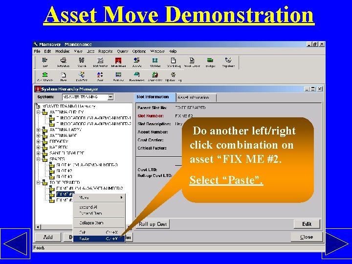 Asset Move Demonstration Do another left/right click combination on asset “FIX ME #2. Select