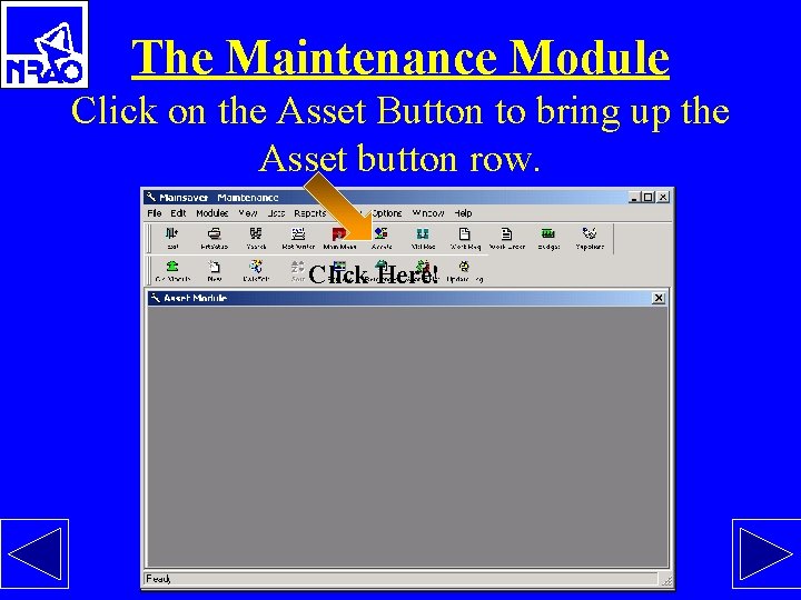 The Maintenance Module Click on the Asset Button to bring up the Asset button