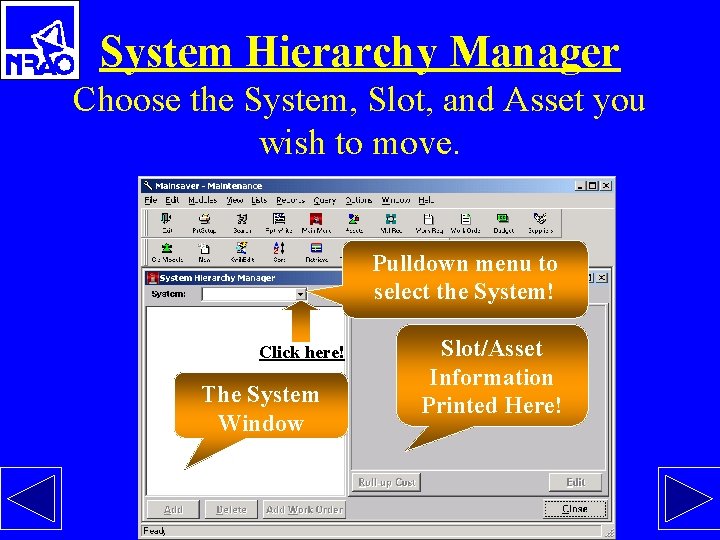 System Hierarchy Manager Choose the System, Slot, and Asset you wish to move. Pulldown