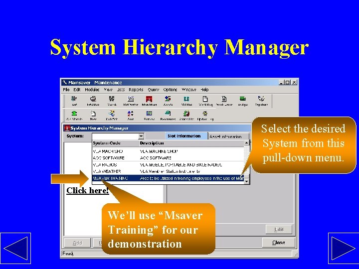 System Hierarchy Manager Select the desired System from this pull-down menu. Click here! For