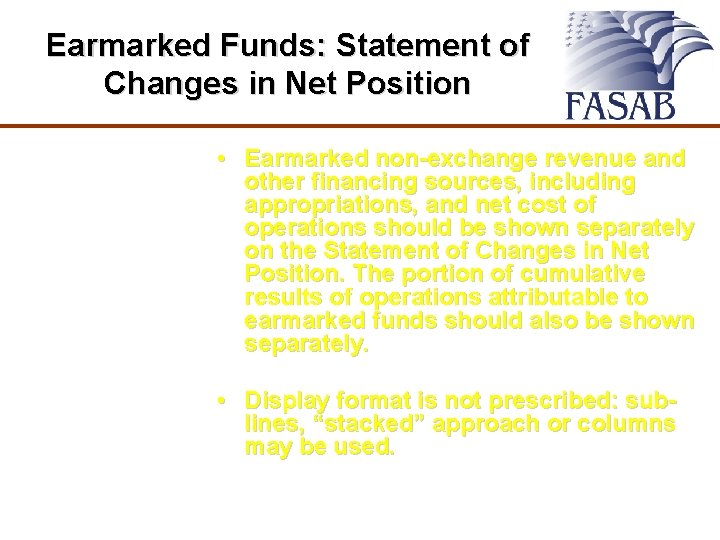 Earmarked Funds: Statement of Changes in Net Position • Earmarked non-exchange revenue and other