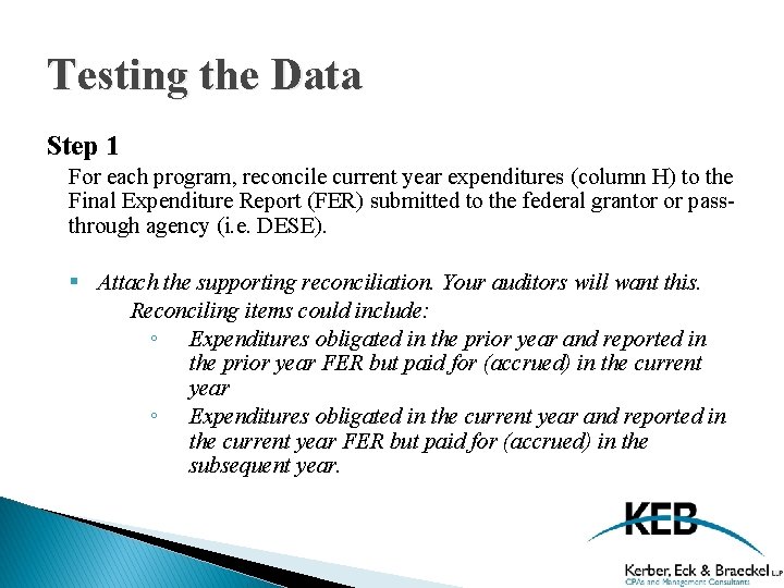 Testing the Data Step 1 For each program, reconcile current year expenditures (column H)