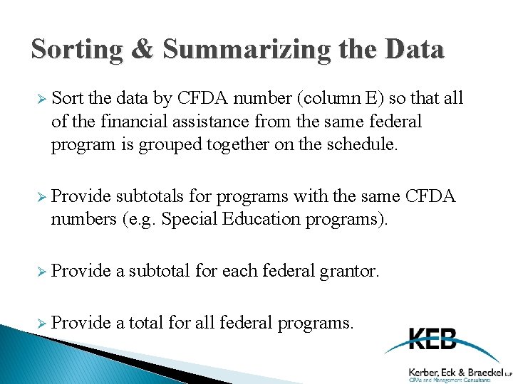 Sorting & Summarizing the Data Ø Sort the data by CFDA number (column E)