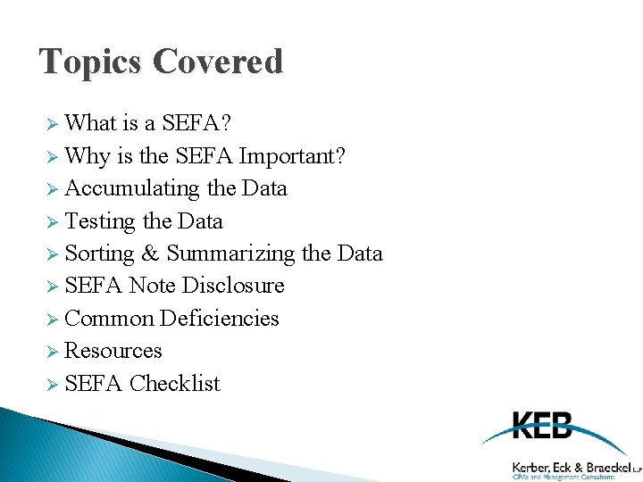 Topics Covered Ø What is a SEFA? Ø Why is the SEFA Important? Ø