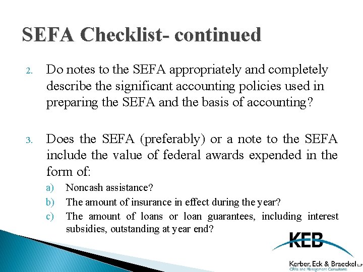 SEFA Checklist- continued 2. Do notes to the SEFA appropriately and completely describe the