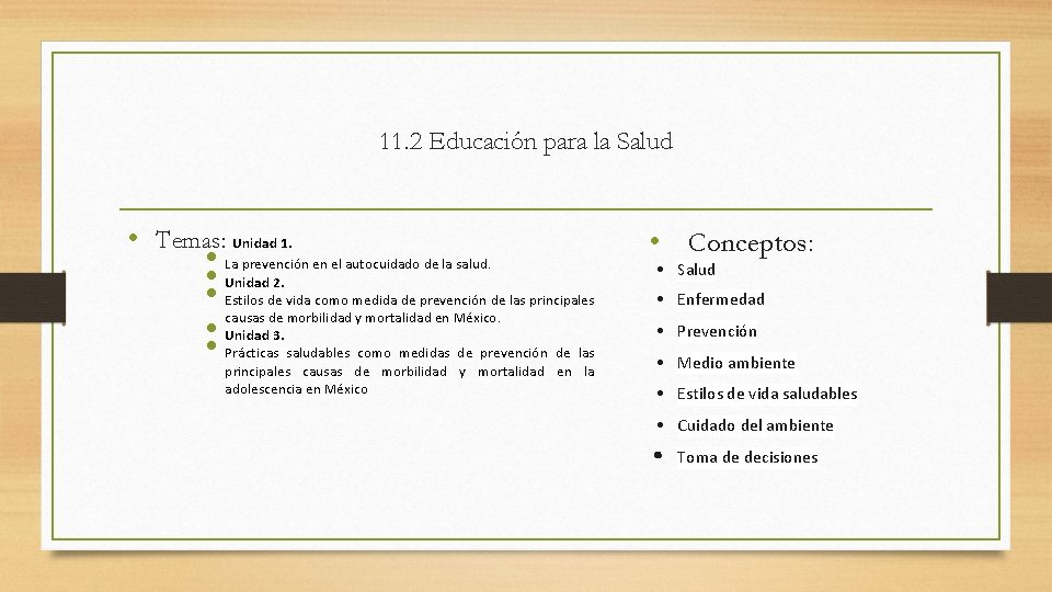 11. 2 Educación para la Salud • Temas: Unidad 1. • La prevención en