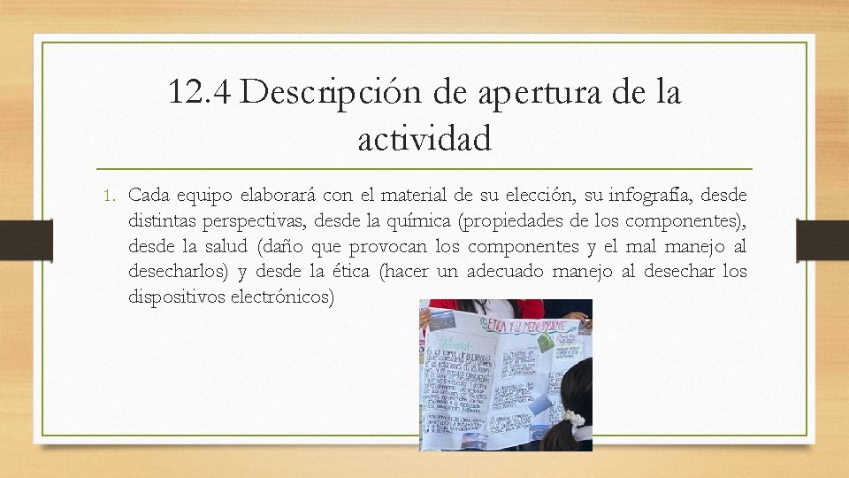 12. 4 Descripción de apertura de la actividad 1. Cada equipo elaborará con el