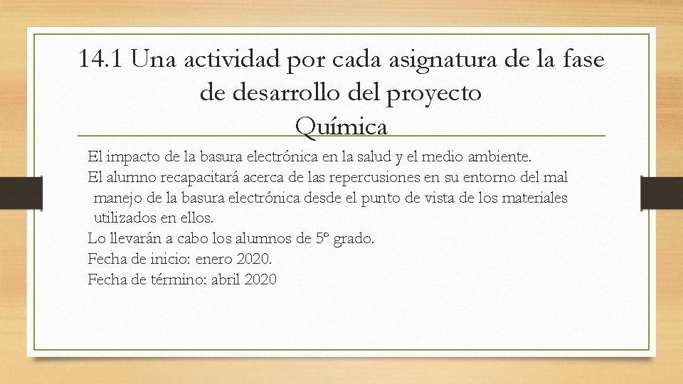 14. 1 Una actividad por cada asignatura de la fase de desarrollo del proyecto