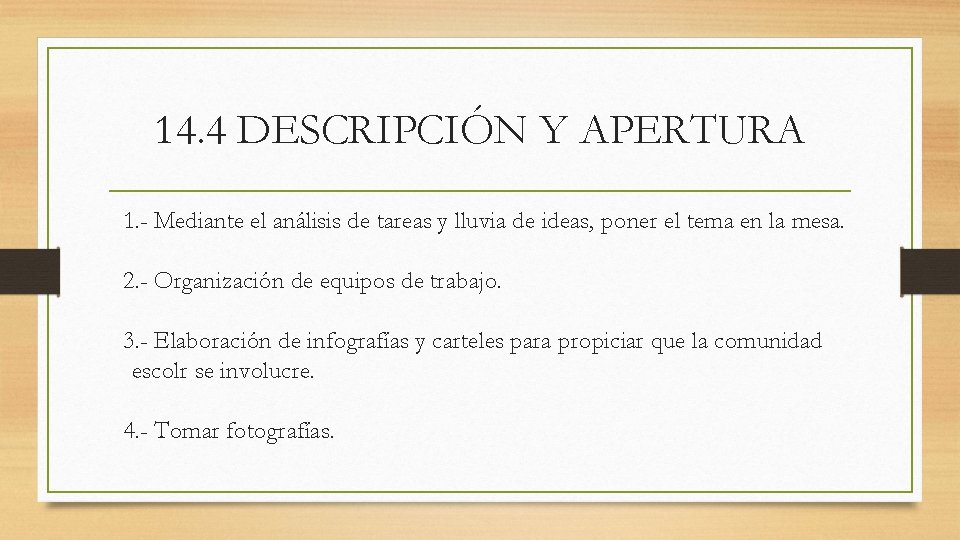 14. 4 DESCRIPCIÓN Y APERTURA 1. - Mediante el análisis de tareas y lluvia