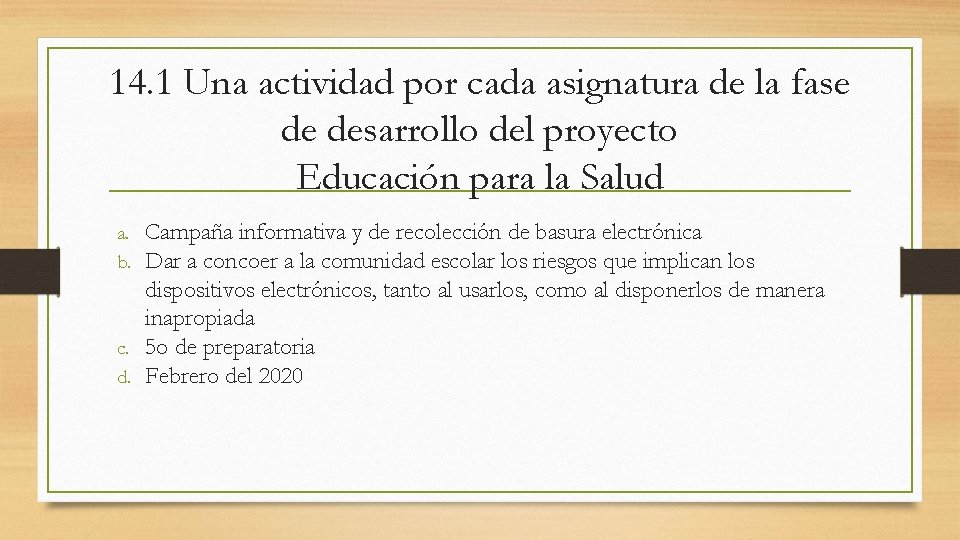 14. 1 Una actividad por cada asignatura de la fase de desarrollo del proyecto