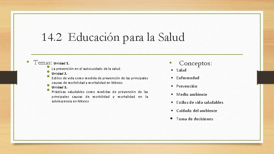 14. 2 Educación para la Salud • Temas: Unidad 1. • La prevención en